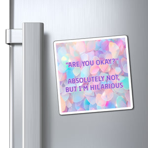 Bespattered Facade "Are you Okay?" Refrigerator Magnet