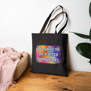 Bespattered Facade Rainbow "Be a Bitch Sometimes" Canvas Tote Bag Reusable Carryall