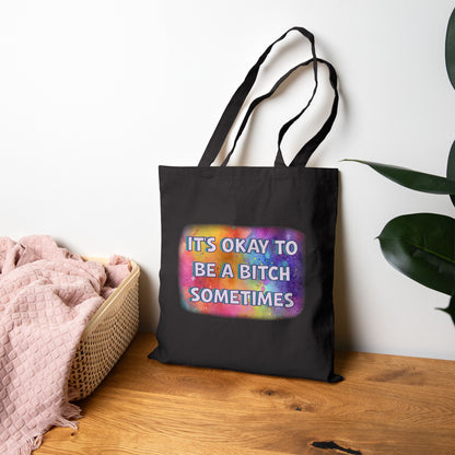 Bespattered Facade Rainbow "Be a Bitch Sometimes" Canvas Tote Bag Reusable Carryall