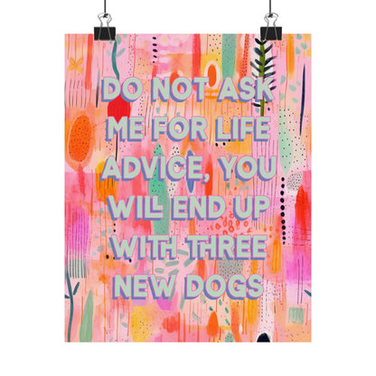 Bespattered Facade "Do Not Ask Me for Advice" Giclée Archival Matte Paper Prints