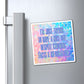 Bespattered Facade "Just Trying to Have a Nice Day" Refrigerator Magnet