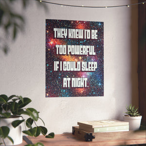 Bespattered Facade "They Knew I'd be too Powerful" Giclée Archival Matte Paper Prints