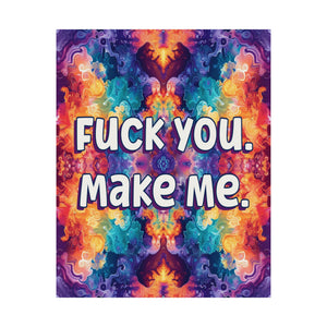 Bespattered Facade "F*ck You. Make Me." Giclée Archival Matte Paper Prints