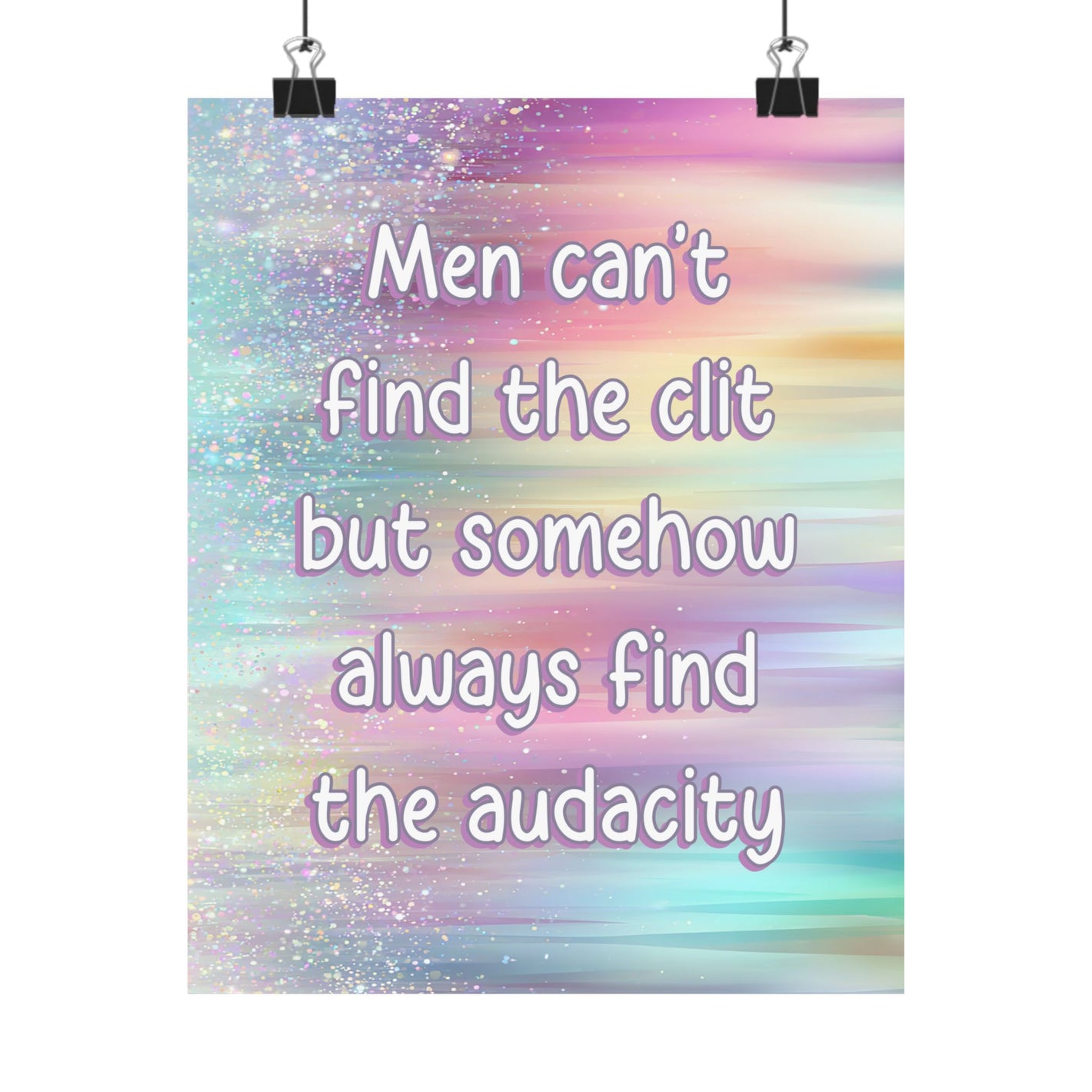 Bespattered Facade "Always Find the Audacity" Giclée Archival Matte Paper Prints