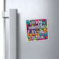 Bespattered Facade "I'm Done Manifesting" Refrigerator Magnet