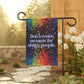 Bespattered Facade Don't Make Excuses Rainbow Garden Flag