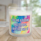 Bespattered Facade Semi-Inspirational Glass Candle – "You Are a Fucking Masterpiece, Keep That Shit Up" (11oz)