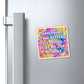 Bespattered Facade "Some Things Are Better Left Alone" Refrigerator Magnet