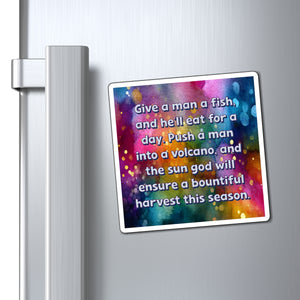 A square refrigerator magnet with a colorful watercolor background and a humorous quote in white text, shown attached to a silver metal refrigerator door next to the handle.