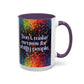 Bespattered Facade Don't Make Excuses Rainbow Mug | Eight Colors | 11oz or 15oz