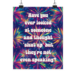 Bespattered Facade "Shut Up" Giclée Archival Matte Paper Prints