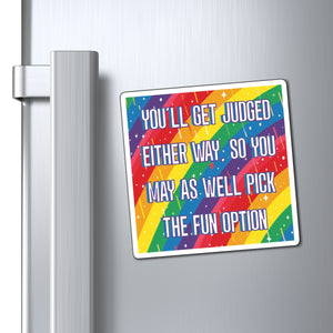 Bespattered Facade "Pick the Fun Option" Refrigerator Magnet
