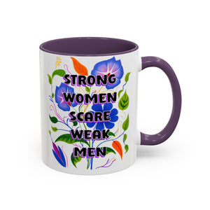 Strong Women Scare Weak Men" Rainbow Flowers Mug | Eight Colors | 11oz or 15oz