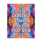 Bespattered Facade "I Used to Care" Giclée Archival Matte Paper Prints