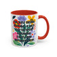 "I'm Just Trying to Have a Nice Day..." Rainbow Flowers Mug | Eight Colors | 11oz or 15oz