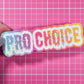 Dripping Pro Choice Holographic Sticker, 3.5x1 in.