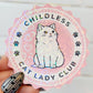 Childless Cat Lady Club Sticker, 3"