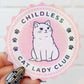 Childless Cat Lady Club Sticker, 3"