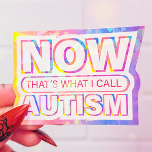 NOW that's what I call AUTISM sticker, 3.1 x 2.1 in.
