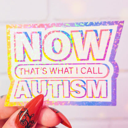 NOW that's what I call AUTISM sticker, 3.1 x 2.1 in.