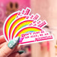 Don't Just Be An Ally, Be An Accomplice Sticker, 3.3 x 1.3 in.