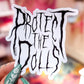 Protect The Dolls Metal Font Sticker, 3.1 x 3.2 in.