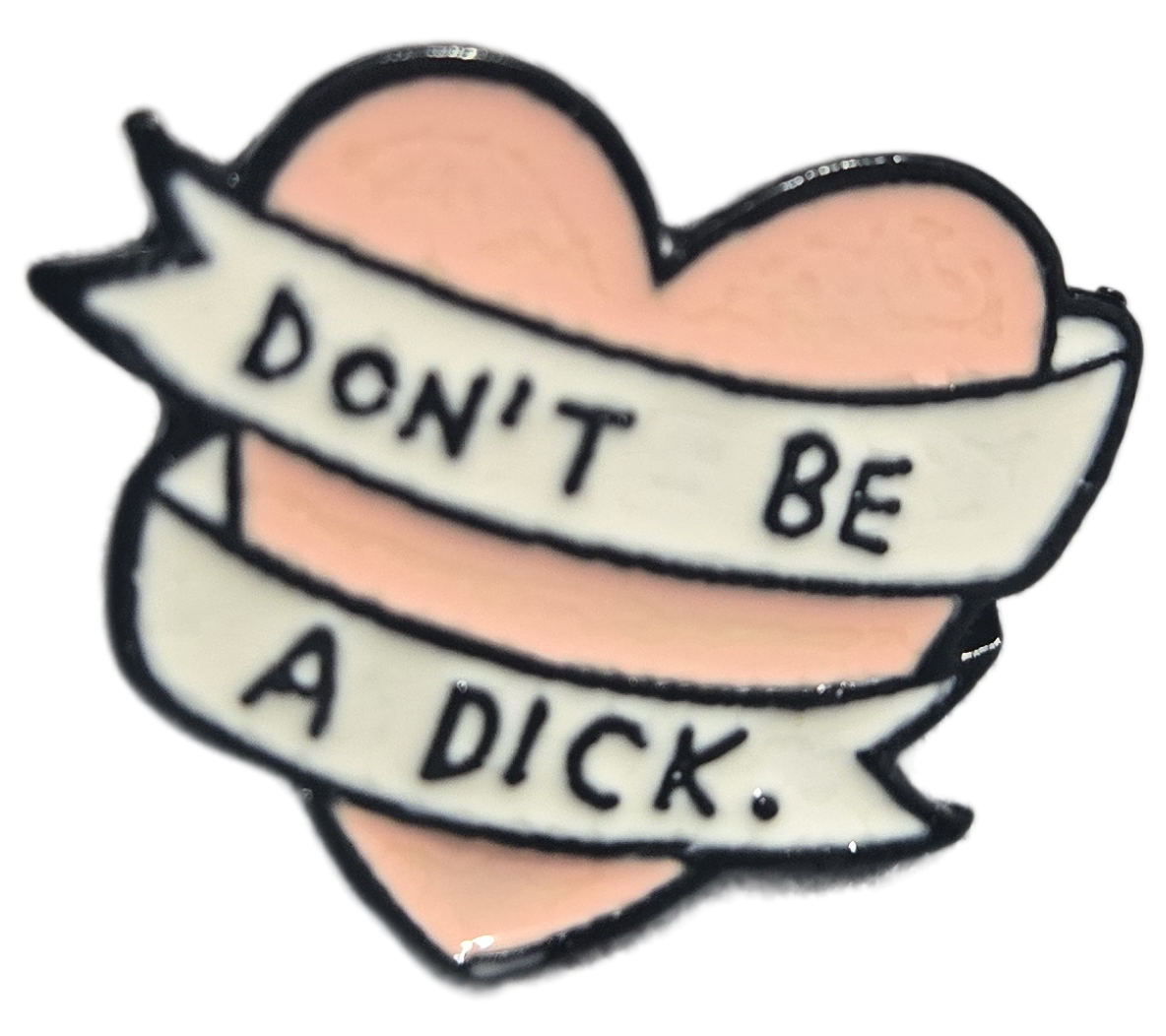 Don't Be A Richard Pin