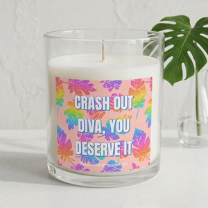 Bespattered Facade Semi-Inspirational Glass Candle – "Crash Out Diva, You Deserve It" (11oz)