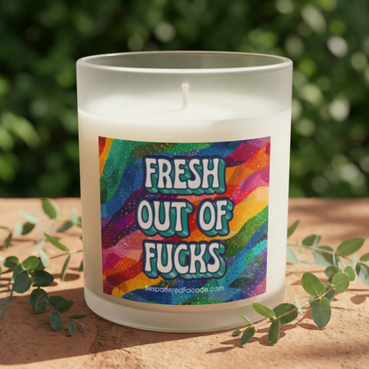 Bespattered Facade Semi-Motivational Glass Candle – "Fresh Out of F*cks" (11oz)
