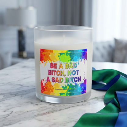 Bespattered Facade Semi-Motivational Glass Candle – "Be a Bad B*tch, Not a Sad B*tch" (11oz)