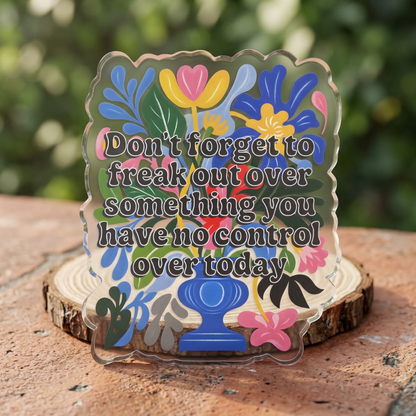 "Don't Forget..." Floral Acrylic Standee Figurine Tabletop Sign