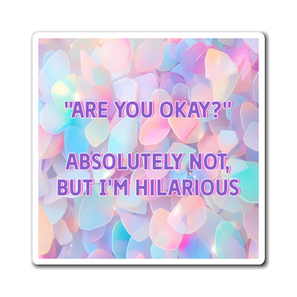 Bespattered Facade "Are you Okay?" Refrigerator Magnet