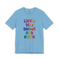 “Life's too Short for Beige” Bella Canvas Unisex Jersey Short Sleeve Tee T-Shirt