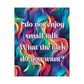 Bespattered Facade "Say No to Small Talk" Giclée Archival Matte Paper Prints