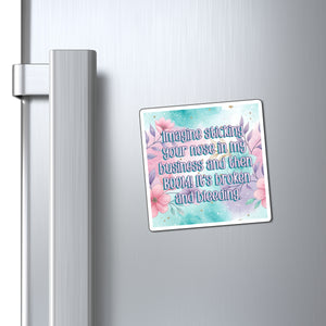 Bespattered Facade "Mind Your Business" Refrigerator Magnet