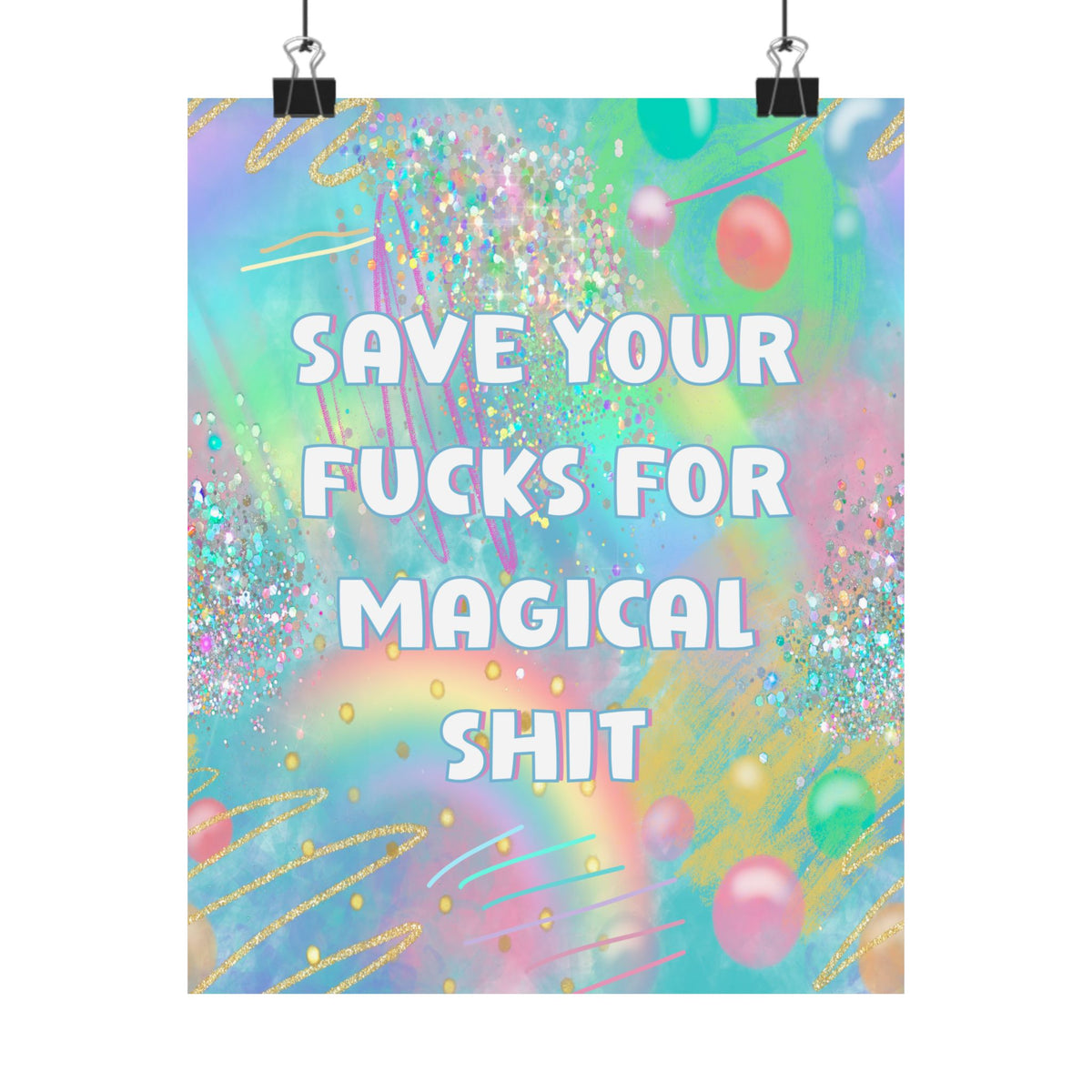 Bespattered Facade "Save Your F*cks" Giclée Archival Matte Paper Prints