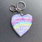 Have You Considered Shutting The Fuck Up Glitter Keychain