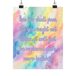Bespattered Facade "This Too Shall Pass" Giclée Archival Matte Paper Prints