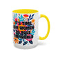 "It's Time for Women to Rule the World" Rainbow Flowers Mug | Eight Colors | 11oz or 15oz