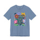 "Have a Nice Day” Bella Canvas Unisex Jersey Short Sleeve Tee T-Shirt