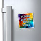 Bespattered Facade "I Could Explain But I Won't" Refrigerator Magnet