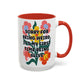 "Sorry for Being Weird" Rainbow Flowers Mug | Eight Colors | 11oz or 15oz