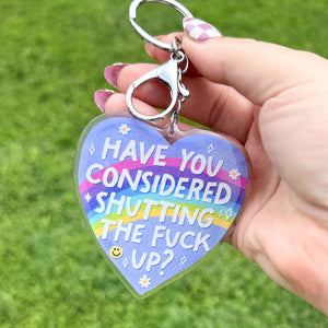 Have You Considered Shutting The Fuck Up Glitter Keychain