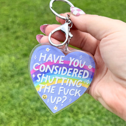 Have You Considered Shutting The Fuck Up Glitter Keychain