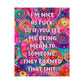 Bespattered Facade "I'm Nice as F*ck" Giclée Archival Matte Paper Prints