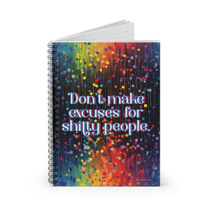 Bespattered Facade Rainbow "Don't Make Excuses" Spiral Notebook - Lined Pages