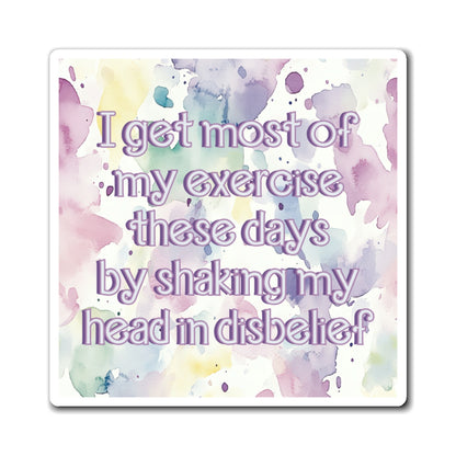 Bespattered Facade "Doing My Fitness" Refrigerator Magnet