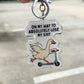 On My Way To Lose My Shit Keychain