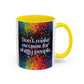 Bespattered Facade Don't Make Excuses Rainbow Mug | Eight Colors | 11oz or 15oz