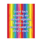 Bespattered Facade "Good Luck Sending Me Mixed Signals" Giclée Archival Matte Paper Prints